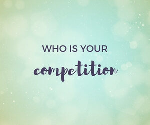 Who is your competition